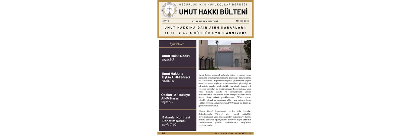 UMUT HAKKI BÜLTENİ SAYI 1, umut hakkı,tecrit,ÖCALAN,ABDULLAH ÖCALAN,HAPİSHANE,İMRALI ADASI ,ÇÖZÜM SÜRECİ ,UMUT HAKKI NEDİR